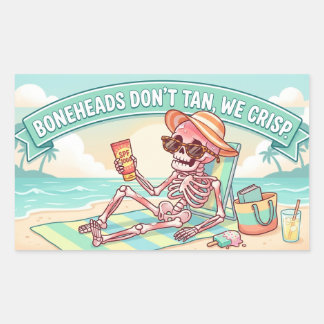 Sticker Rectangulaire Les crânes ne bronzent pas. Nous, on grille.