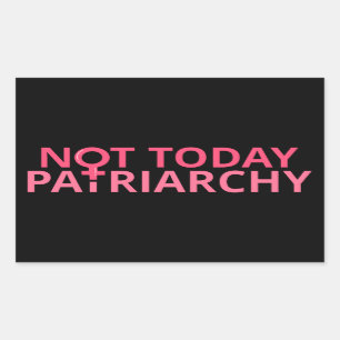 Sticker Rectangulaire Les droits des femmes féministe - Pas aujourd'hui,