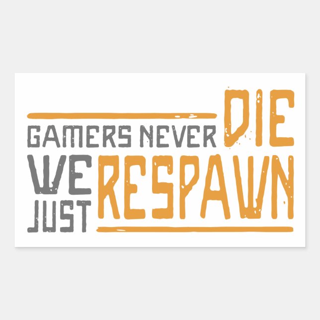 Sticker Rectangulaire Les joueurs ne meurent jamais - Style 1 (Devant)