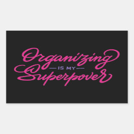 Sticker Rectangulaire L'organisation est ma superpuissance