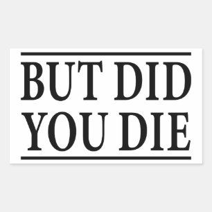 Sticker Rectangulaire Mais êtes-vous mort, amusant exercice, entraînem