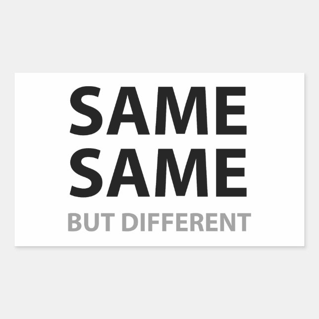Sticker Rectangulaire MÊME, mais différent (Devant)