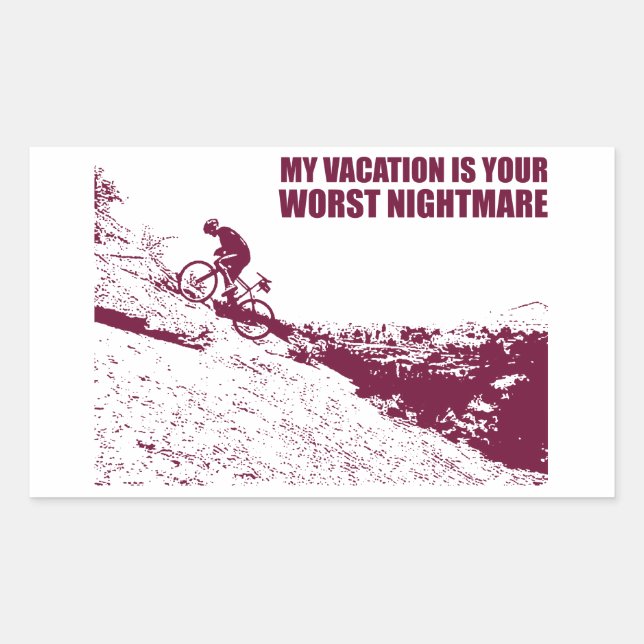 Sticker Rectangulaire Mon Vacance Est Votre Pire Cauchemar (Devant)