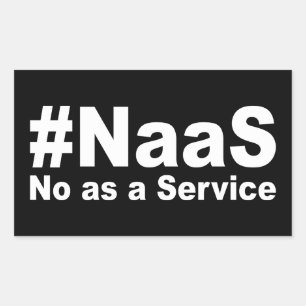 Sticker Rectangulaire NAAS No As A Service Drôle Dire