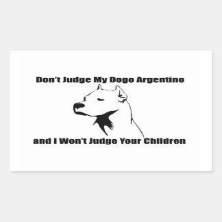 Sticker Rectangulaire Ne juge pas My Dog (Dogo Argentino)