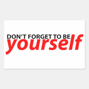 Sticker Rectangulaire N'oublie pas d'être toi-même
