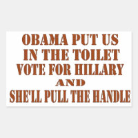 OBAMA NOUS A MIS DANS LES TOILETTES, VOTEZ POUR LA