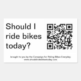 Sticker Rectangulaire "Oui, vous devriez faire du vélo aujourd'hui." Aut