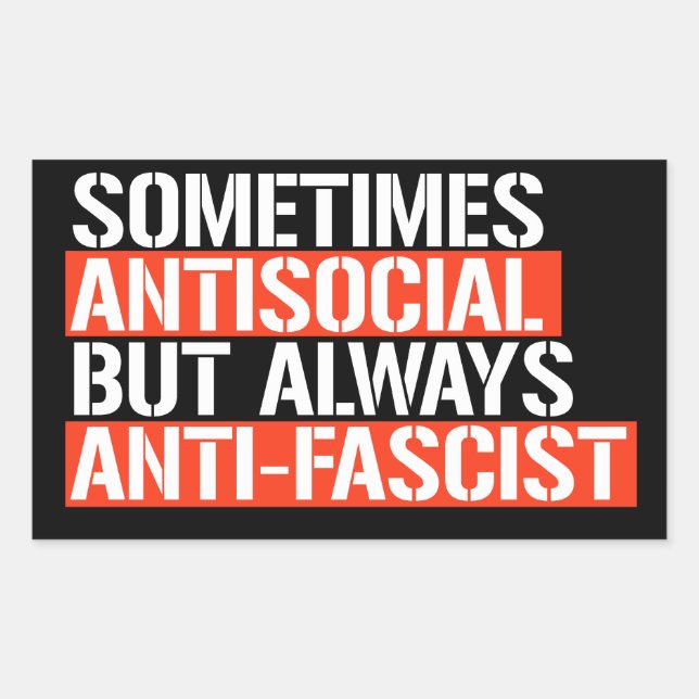 Sticker Rectangulaire Parfois antisocial mais toujours antifasciste (Devant)