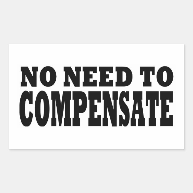 Sticker Rectangulaire Pas besoin de compenser (Devant)