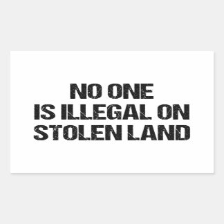 Sticker Rectangulaire Personne n'est illégal sur les terres volées