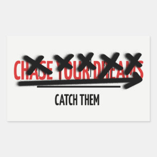 Sticker Rectangulaire Poursuivez Vos Rêves Attrapez Les Citation Motivat
