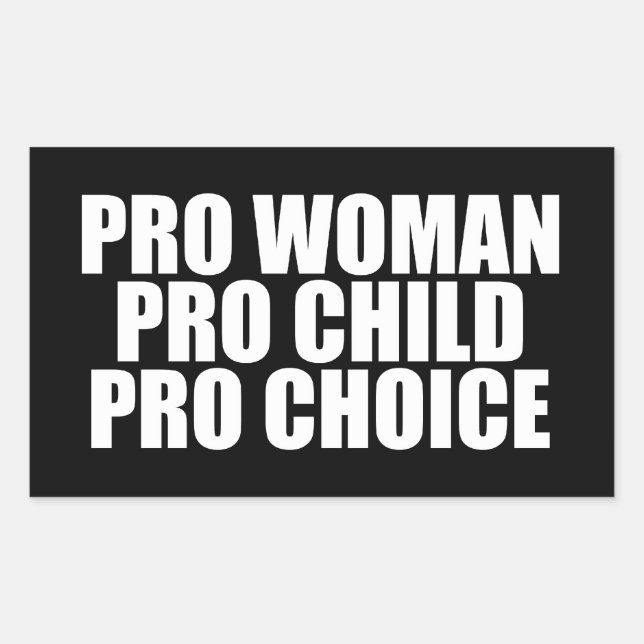 Sticker Rectangulaire Pro Woman Pro Child Pro Choice (Devant)