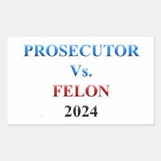 Sticker Rectangulaire Procureur contre Felon 2024
