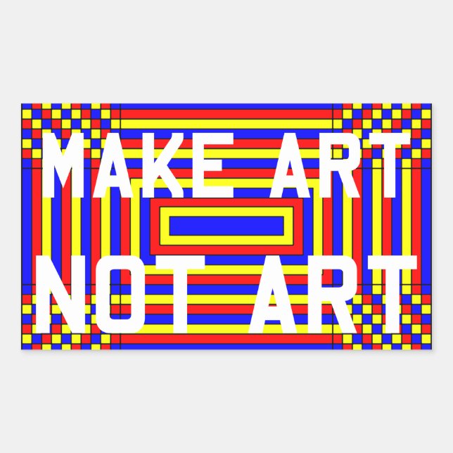 Sticker Rectangulaire Rendre l'art non un ticker d'art (Devant)