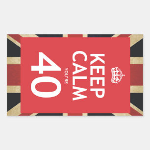 Sticker Rectangulaire Restez calme Vous avez 40 ans