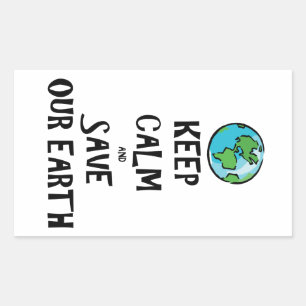 Sticker Rectangulaire Restez calmes et sauvez notre Terre