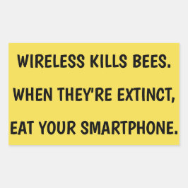 Sticker Rectangulaire Sans fil tue les abeilles, mange votre smartphone 