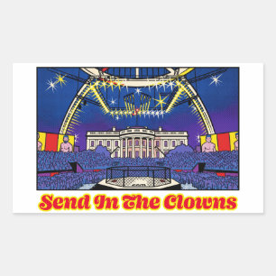 Sticker Rectangulaire Satire politique Envoyez les clowns Maison Blanche