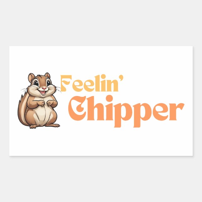 Sticker Rectangulaire Sentiment Chipper Cute Funny Chipmunk (Devant)