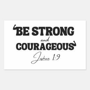 Sticker Rectangulaire Soyez Forts & Courageux – Josué 1:9