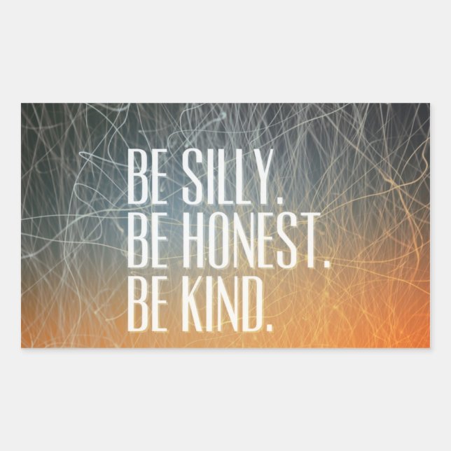 Sticker Rectangulaire Soyez honnête - Citation Motivationnelle (Devant)