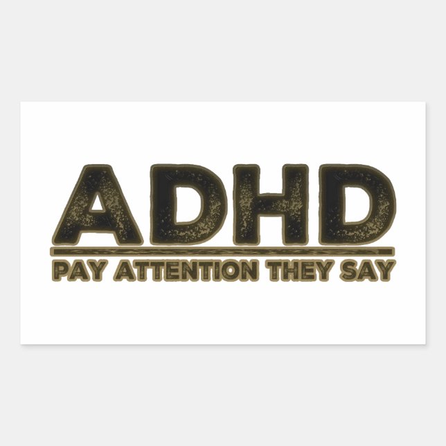 Sticker Rectangulaire TDAH Attention Ils Disent (Devant)