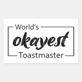 Sticker Rectangulaire Toastmaster le plus Okayest au monde