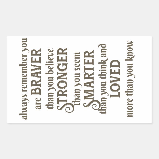 Sticker Rectangulaire toujours se rappeler que vous êtes courageux que v (Devant)