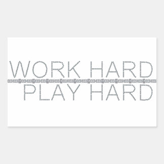 Sticker Rectangulaire Travaillez dur, jouez dur