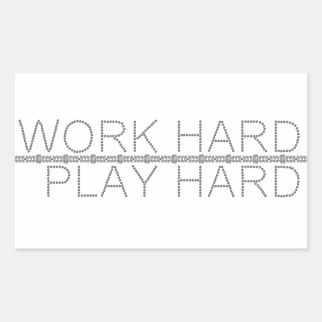 Sticker Rectangulaire Travaillez dur, jouez dur (Devant)