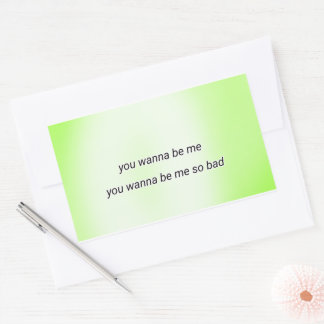 Sticker Rectangulaire tu veux être moi tellement tu es jaloux