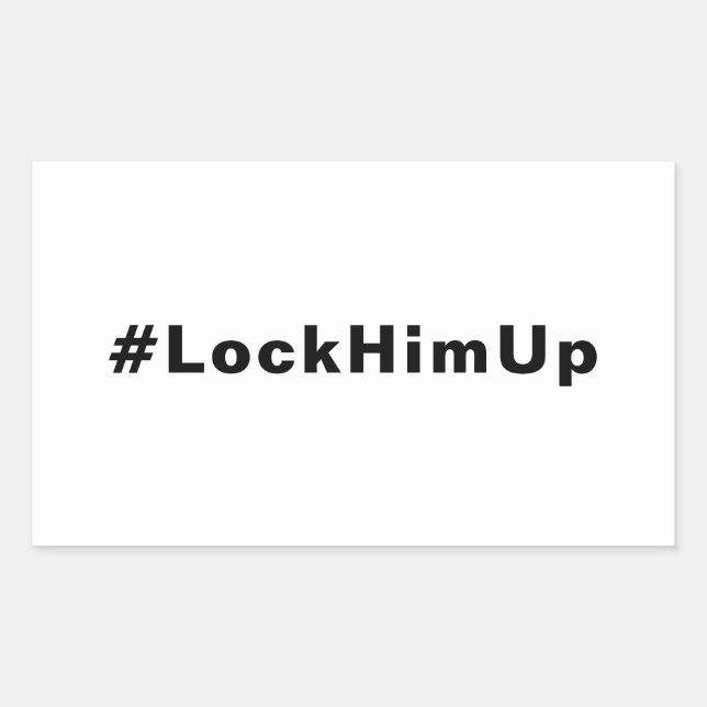 Sticker Rectangulaire Verrouillez-le #LockHimUp texte noir blanc minimal (Devant)