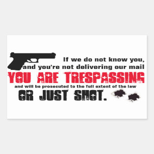 Sticker Rectangulaire Vous êtes Tresspassing et serez signe