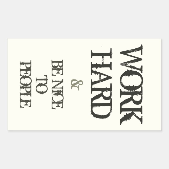 Sticker Rectangulaire Work Hard and Be nice to People Motivation (Devant)