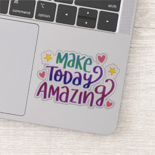 Sticker Rendre aujourd'hui Extraordinaire Inspirationnel