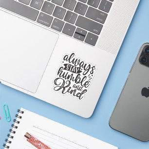 Sticker Restez toujours humble et gentil