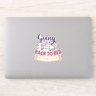 Sticker Retourner Au Lit Après Ça !