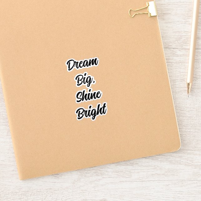 Sticker Rêver grand, brillant brillant (Carnet)