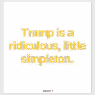 Sticker Ridicule Simplet Trump Hankamer Artjunkhaus