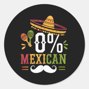 Sticker Rond 0% Mexicaine Cinco De Mayo Fiesta Sombrero Funny