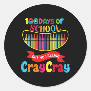 Sticker Rond 100 Jours D'École M'Ont Fait Sentir Cray Cray Jour
