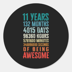 Sticker Rond 11 Years 132 Months Of Being Awesome 11th Birthday