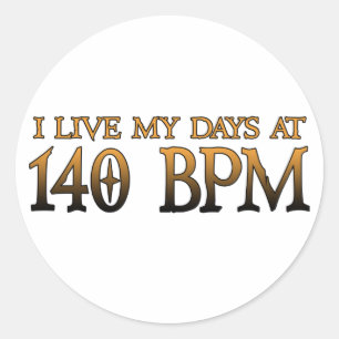 Sticker Rond 140 BPM Jours DUBSTEP