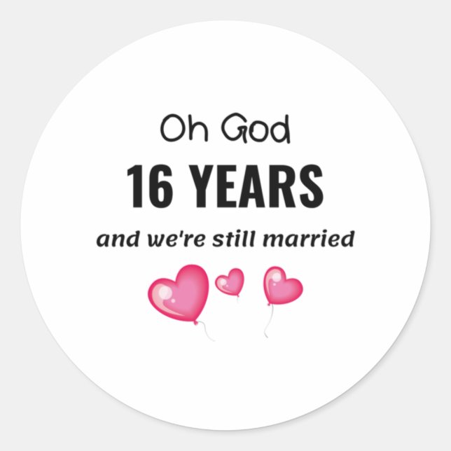 Sticker Rond 16e anniversaire de Mariage Drôle cadeau pour lui  (Devant)