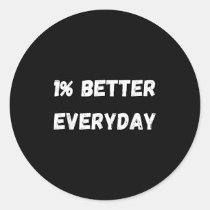 Sticker Rond 1% Meilleur Chaque Jour - Motivation De Croissance