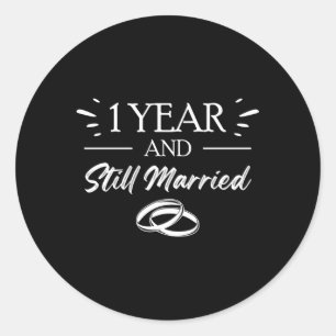 Sticker Rond 1Er Anniversaire Mariage 1 An Et Toujours Marié