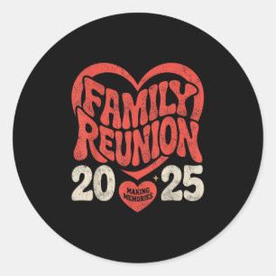 Sticker Rond 2025 Famille Réunion Funny Famille Faire des souve