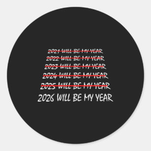 Sticker Rond 2026 sera mon année Drôle de résolution du Nouvel 