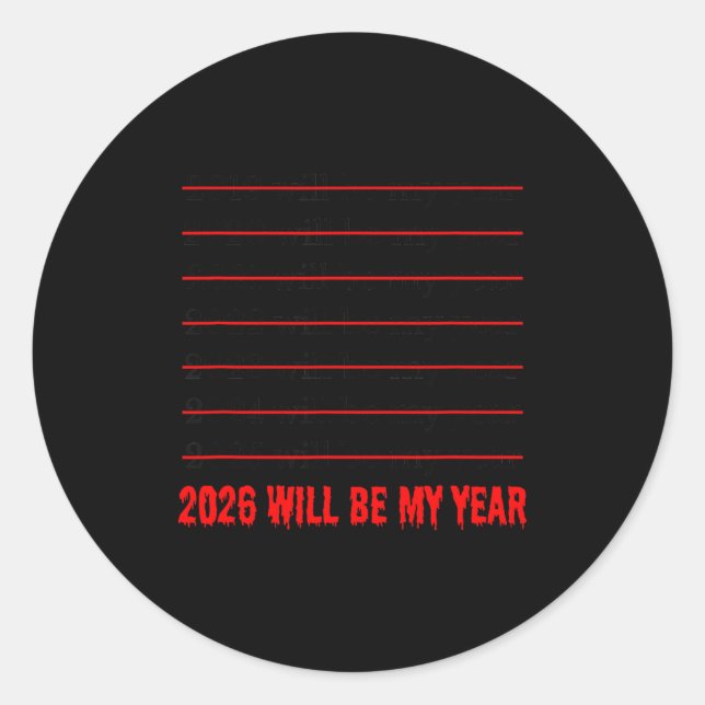 Sticker Rond 2026 Will Be My Year Funny Humor New Year Quote  (Devant)